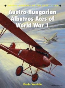 austro-hungarian albatros aces of world war 1-paolo varriale-9781849087476