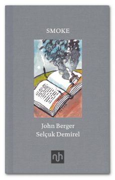 smoke (ebook)-john berger-9781910749876