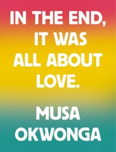 in the end, it was all about love (ebook)-musa okwonga-9781912722976