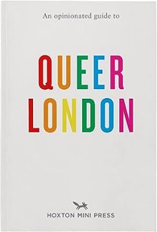 an opinionated guide to queer london-frank gallaugher-9781914314476