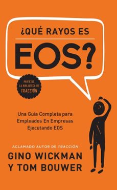 ¿que rayos es eos? (ebook)-gino wickman-tom bouwer-9781946885876