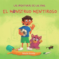 el monstruo mentiroso (las aventuras de los ayos) (ebook)-natasha gonzalez-9781951762476