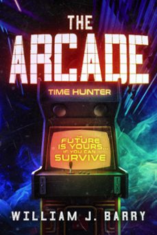 the arcade (ebook)-william barry-9781962071376
