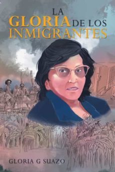 Imagen Principal de LA GLORIA DE LOS INMIGRANTES