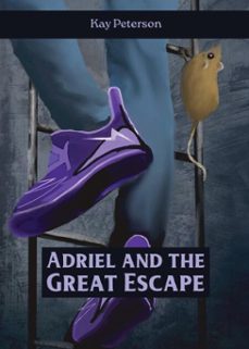 adriel and the great escape (ebook)-kay peterson-9781991299376