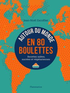 autour du monde en 80 boulettes-jean-noël escoffier-9782080278876