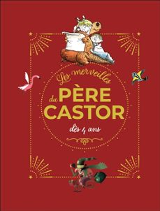 les merveilles du pere castor : des 4 ans-9782080429476