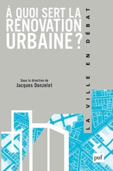a quoi sert la renovation urbaine ? (ebook)-jacques donzelot-9782130741176