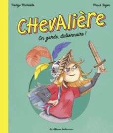 chevalière. en garde, dictionnaire ! (ebook)-nadege michelotto-9782203243576