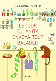 le jour ou anita envoya tout balader-katarina bivald-9782207130476