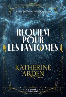 requiem pour les fantomes (ebook)-katherine arden-9782207179376