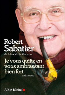je vous quitte en vous embrassant bien fort (ebook)-robert sabatier-9782226330376