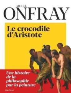le crocodile d aristote-michel onfray-9782226444776