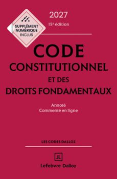 code constitutionnel et des droits fondamentaux 2027 26ed - annoté et commenté en ligne-9782247252176