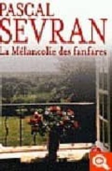 la melancolie des fanfares-p sevran-9782253119876