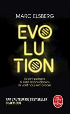 evolution: ils sont parfaits, ils sont incontrolables, ils vont nous remplacer-marc elsberg-9782253241676