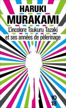 l incolore tsukuru tazaki et ses annees de pelerinage-haruki murakami-9782264066176