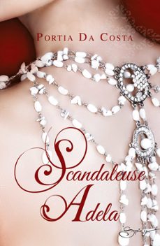 scandaleuse adela (ebook)-portia da costa-9782280334976