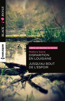 disparition en louisiane - jusqu'au bout de l'espoir (ebook)-mallory kane-9782280339476