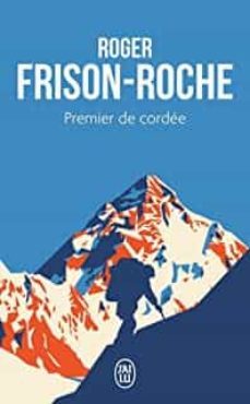 premier de cordee-roger frison roche-9782290233276