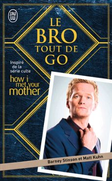 le bro tout de go (ebook)-barney stinson-9782290260876