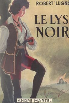 le lys noir-robert lugne-9782307157076