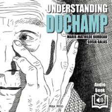 understanding duchamp (audiolibro)-marie mathilde burdeau-9782315020676