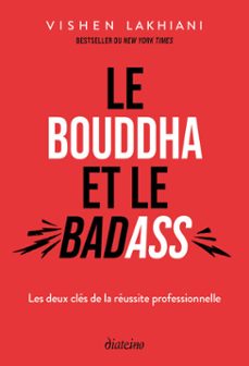 le bouddha et le badass - les deux cles de la reussite professionelle (ebook)-vishen lakhiani-9782354568276