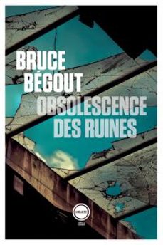 obsolescence des ruines (ebook)-bruce begout-9782360841776