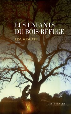 les enfants du bois-refuge - par l'autrice du best-seller les enfants du fleuve (ebook)-lisa wingate-9782365699976