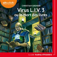 virus l.i.v. 3 ou la mort des livres (audiolibro)-christian grenier-9782367627076
