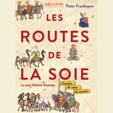 les routes de la soie (audiolibro)-peter frankopan-9782367628776