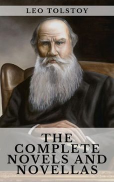 leo tolstoy: the complete novels and novellas (ebook)-leon tolstoi-9782380370676