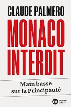 monaco interdit: main basse sur la principaute-claude palmero-9782380946376