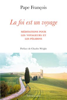 la foi est un voyage - meditations pour les voyageurs et les pèlerins (ebook)-pape françois-charles wright-9782382848876