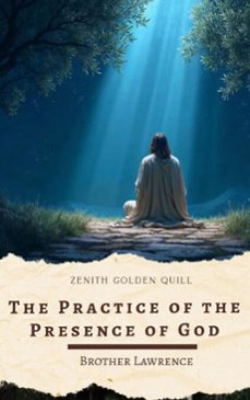the practice of the presence of god (ebook)-brother lawrence-zenith golden quill-9782386914676