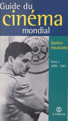 le guide du cinema mondial (1) (ebook)-gaston haustrate-9782402255776