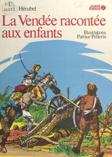 la vendee racontee aux enfants (ebook)-michel herubel-9782402353076