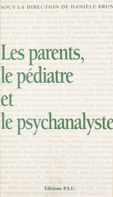 les parents, le pediatre et le psychanalyste (ebook)-daniele brun-9782402435376