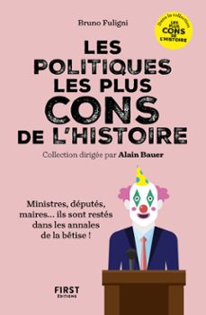 les politiciens les plus cons de l'histoire (ebook)-bruno fuligni-9782412103876