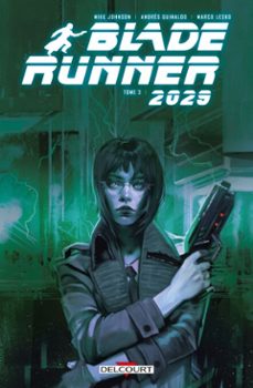 blade runner 2029 t03 (ebook)-mike johnson-michael green-9782413053576