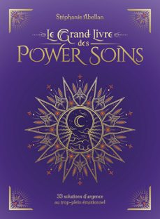 le grand livre des power soins - 33 solutions d'urgence au trop-plein emotionnel (ebook)-stephanie abellan-9782702927076