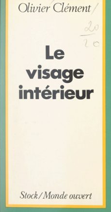 le visage interieur (ebook)-olivier clement-9782706298776