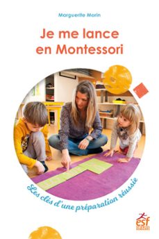 je me lance en montessori. les cles d'une preparation reussie (ebook)-marguerite morin-9782710138976