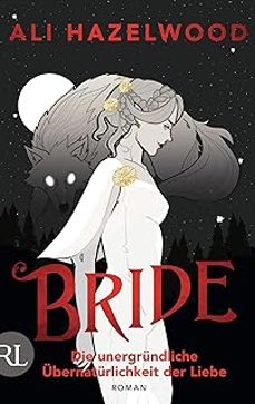 bride: die unergrundliche ubernaturlichkeit der liebe-ali hazelwood-9783352009976