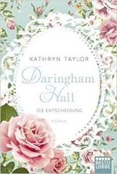 daringham hall - die entscheidung-kathryn taylor-9783404172276
