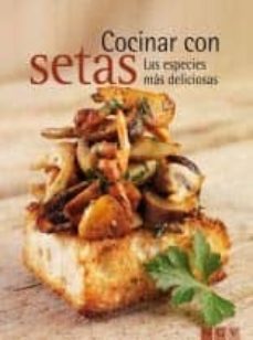 cocinar con setas: las especies mas deliciosas (2ª ed)-9783625123576