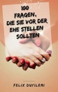 100 fragen, die sie vor der ehe stellen sollten (ebook)-9783689833176