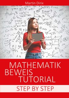 mathematik beweis tutorial-martin dirix-9783750412576
