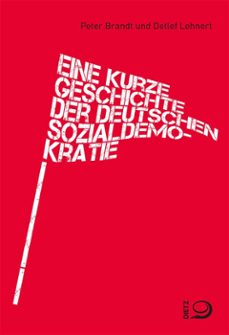 eine kurze geschichte der deutschen sozialdemokratie (ebook)-peter brandt-9783801270476